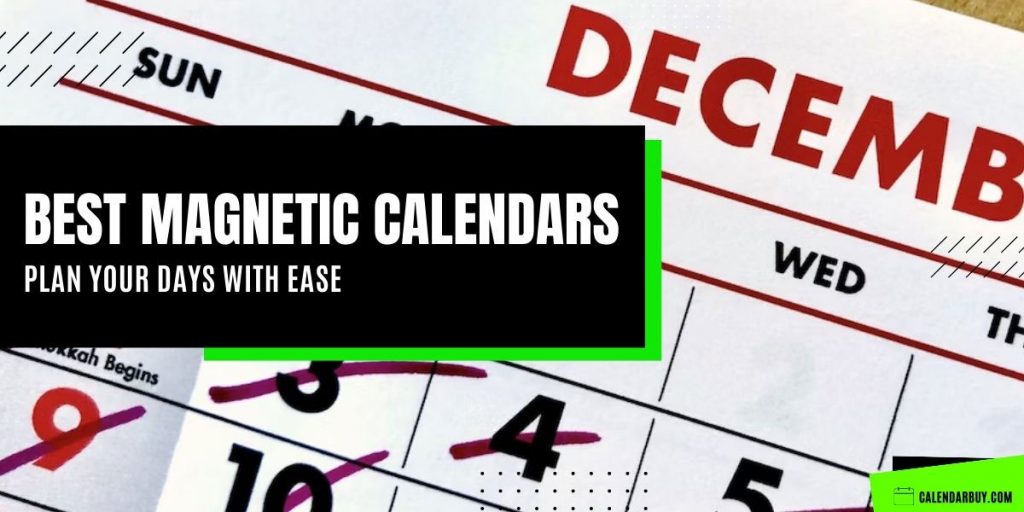 Top 5 Best Magnetic Calendars 2023 2024