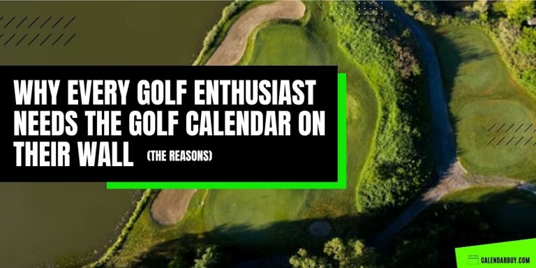 Why Every Golf Enthusiast Needs the Golf Calendar on Their Wall